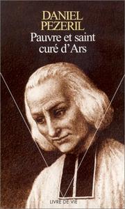 Cover of: Pauvre et Saint curé d'Ars by Daniel Pezeril
