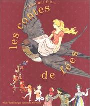 Cover of: Il était une fois les contes de fées by Olivier Piffault, Tifenn de La Godelinais Martinot-Lagarde, Véronique Meunier, Carine Picaud, Bibliothèque nationale de France., Joie par les livres (Firme)