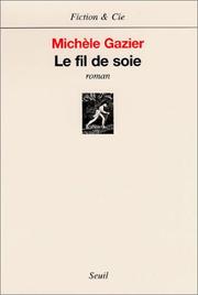 Cover of: Le Fil de soie