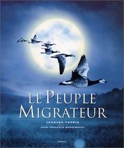 Cover of: Le Peuple migrateur by Jacques Perrin, Jean-François Mongibeaux