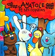Cover of: Anatole et ses Copains (un livre puzzle) by Alain Crozon
