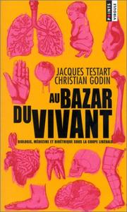 Cover of: Au bazar du vivant by Jacques Testart, Christian Godin