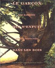 Cover of: Le Garçon qui s'enfuit dans les bois by Jim Harrison, Tom Pohrt