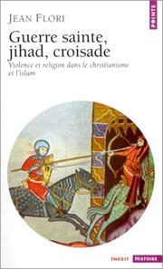 Cover of: Guerre sainte, jihad, croisade  by Jean Flori