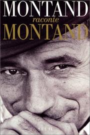 Cover of: Montand raconte Montand by Yves Montand, Hervé Hamon, Patrick Rotman