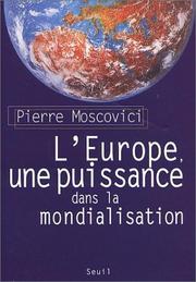 Cover of: L'Europe, une puissance dans la mondialisation by Pierre Moscovici