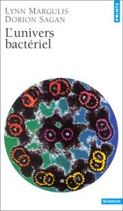 Cover of: L'Univers bactériel by Lynn Margulis, Dorion Sagan