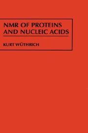 Cover of: NMR of proteins and nucleic acids by Kurt Wüthrich