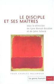 Cover of: Le Disciple et ses maîtres by Lyne Bansat-Boudon, John Scheid