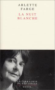 Cover of: La Nuit blanche by Arlette Farge