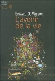 Cover of: L'Avenir de la vie by Edward Osborne Wilson, Christian Jeanmougin