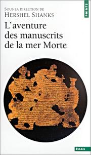 Cover of: L'Aventure des manuscrits de la mer Morte by Hershel Shanks, Sylvie Carteron