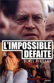 Cover of: L'Impossible défaite by Denis Pingaud