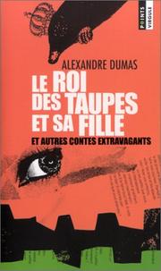 Le Roi des taupes et sa fille et autres contes extravagants