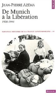 Cover of: De munich a la liberation (1938-1944)