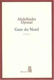 Cover of: Gare du Nord by Abdelkader Djemaï