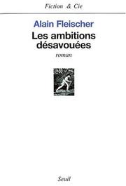 Cover of: Les Ambitions désavouées by Alain Fleischer