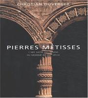 Cover of: Pierres Métisses : L'Art sacré des indiens du Mexique au XVIe siècle
