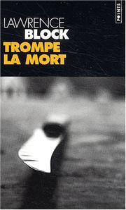 Cover of: Trompe la mort by Lawrence Block, Etienne Menanteau