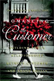 Cover of: Romancing the Customer: Maximizing Brand Value Through Powerful Relationship Management