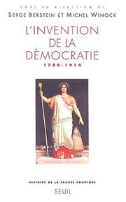 Cover of: Invention de la democratie 1789.1914