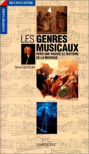 Cover of: Les genres musicaux, vers une nouvelle histoire de la musique by Gérard Denizeau