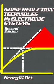 Noise reduction techniques in electronic systems by Henry W. Ott