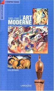 Cover of: L'art moderne, 1905-1945 by Edina Bernard