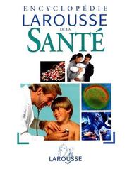Cover of: Encyclopedie Larousse De La Sante