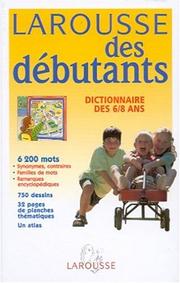 Dictionnaire Larousse des débutants by Nicole Rein-Nikolaev, Patricia Maire, Raphaëlle Mourey, Noëlle Degoud