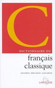 Cover of: Dictionnaire du français classique ne