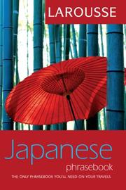 Cover of: Larousse Japanese Phrasebook (Larousse Phrasebook)