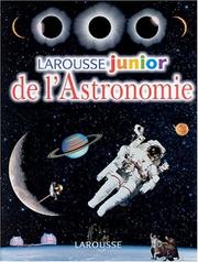 Cover of: Larousse junior de l'Astronomie by Nathalie Bucsek, Fabienne Casoli