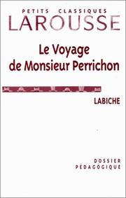 Cover of: Le Voyage de Monsieur Perrichon, Labiche  by Yann Le Lay