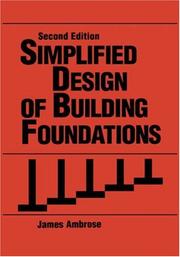 Cover of: Simplified design of building foundations by James E. Ambrose, James E. Ambrose