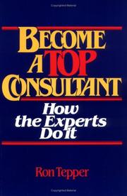 Cover of: Become a TOP Consultant by Ron Tepper