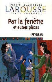 Cover of: Par La Fenetre Et Autres Pieces