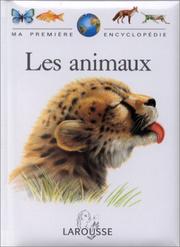 Cover of: Ma première encyclopédie : les animaux