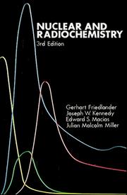 Cover of: Nuclear and Radiochemistry, 3rd Edition