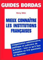 Cover of: Mieux connaître les Institutions françaises