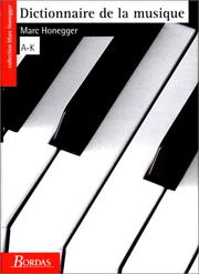 Cover of: Dictionnaire de la musique, volume 1, A-K by Marc Honegger