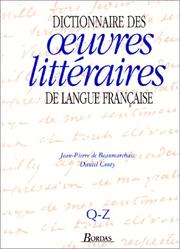 Cover of: Dictionnaire des oeuvres littéraires de langue française, tome 4  by Jean-Pierre de Beaumarchais, Daniel Couty