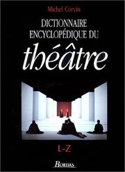 Cover of: Dictionnaire encyclopédique du théâtre, volume 2