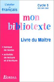 Cover of: Mon bibliotexte : CE2, CM1, CM2. Livre du maître