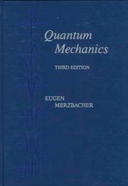 Cover of: Quantum mechanics by Merzbacher, Eugen.