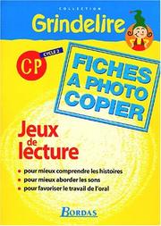 Cover of: Grindelire, CP cycle 2, jeux de lecture. Fiches à photocopier