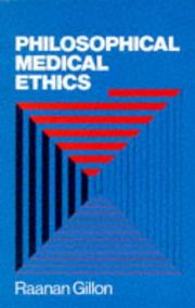 Philosophical medical ethics by Raanan Gillon