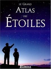 Cover of: Le grand atlas des étoiles