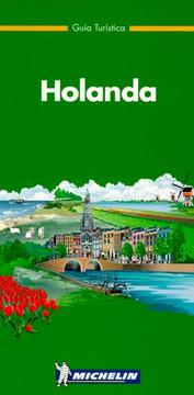Michelin THE GREEN GUIDE Holanda by Michelin Travel Publications