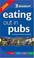 Cover of: Eating Out in Pubs in Britain and Ireland (Michelin)